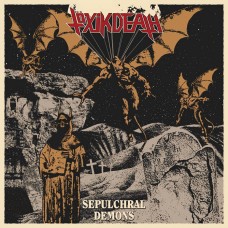 TOXIK DEATH - Sepulchral Demons (2020) CD